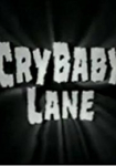 Cry Baby Lane