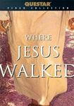 Where Jesus Walked